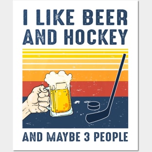 I Like Beer And Hockey And Maybe 3 People Vintage Shirt Posters and Art